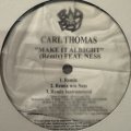Carl Thomas Feat. Ness - Make It Alright (Remix) (12'') (奇跡の再入荷!!!!!)