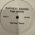 Raphael Saadiq feat. $mere - Still Ray (Remix) (b/w Street Dreams 2002) (12'')