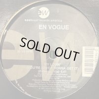 En Vogue – My Lovin' (You're Never Gonna Get It) (12'')