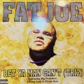 Fat Joe feat. Big Pun, Cuban Link &amp; Triple Seis - Bet Ya Man Can't (Triz) (レアなジャケ付きUK盤！！) (12'')