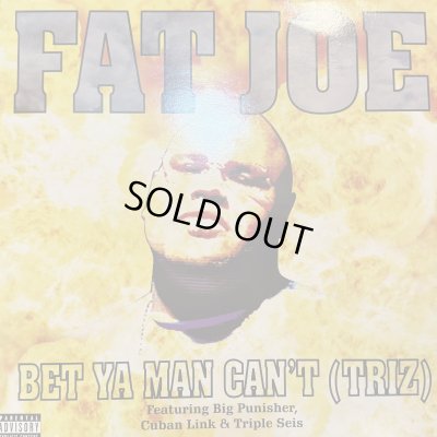 画像1: Fat Joe feat. Big Pun, Cuban Link &amp; Triple Seis - Bet Ya Man Can't (Triz) (レアなジャケ付きUK盤！！) (12'')