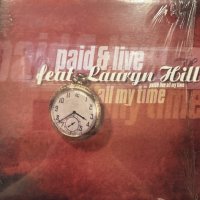Paid & Live feat. Layryn Hill - All My Time (12'')