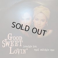 Louchie Lou And Michie One - Good Sweet Lovin' (12'')