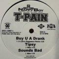 T-Pain - Buy U A Drank (D Latino Reggaeton Remix) / Tipsy / Sounds Bad / Show U How (12'')