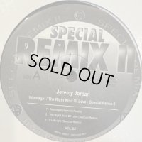 Jeremy Jordan - Wannagirl, The Right Kind Of Love, It's Alright (Special Remix II 22) (12'')