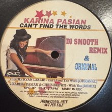 他の写真1: Karina Pasian - Can't Find The Words (DJ Smooth Remix) (12'') (キレイ！！)