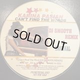 Karina Pasian - Can't Find The Words (DJ Smooth Remix) (12'') (キレイ！！)