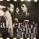 After 7 - Can't Stop (b/w Ready Or Not) (12'')