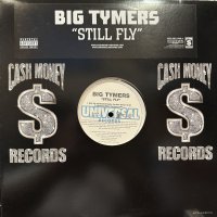 Big Tymers - Still Fly (12'')