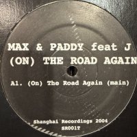 Max & Paddy feat. J - (On) The Road Again (12'')