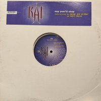 Kai - Say You'll Stay (12'') (US Original Press !!)