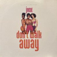 Jade - Don't Walk Away (12'') (キレイ!!)