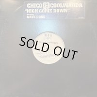 Chico & Coolwadda feat. Nate Dogg - High Come Down (12'') (本物US Promo !!)