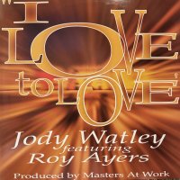 Jody Watley feat. Roy Ayers - I Love To Love (12'')