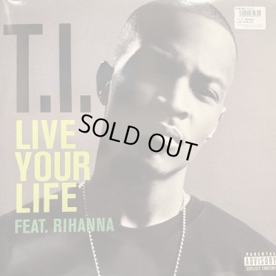 画像1: T.I. feat. Rihanna - Live Your Life (12'') (キレイ!!)