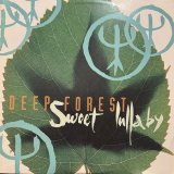 Deep Forest - Sweet Lullaby (12'') (キレイ!!)