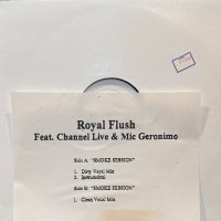 Royal Flush feat. Channel Live & Mic Geronimo - Smoke Session (12'')