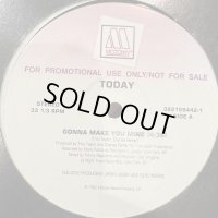 Today - Gonna Make You Mine (b/w Let Me Know) (12'') (EP)