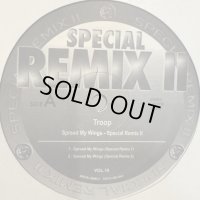 Troop - Spread My Wings (Special Remix II Vol.10) (12'')