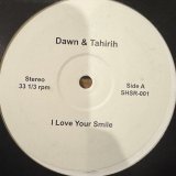 Dawn And Tahirih / Eldissa - I Love Your Smile / Stayin' Alive (12'') (キレイ!!)