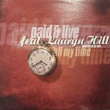Paid & Live feat. Layryn Hill - All My Time (12'')