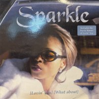 Sparkle - Lovin' You / What About (12'') (キレイ!!)