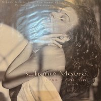 Chante Moore - Free / Sail On (12'')