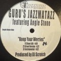 Guru's Jazzmatazz feat. Angie Stone And The Roots - Keep Your Worries / Lift Your Fist (12'')