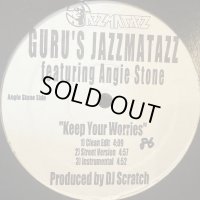 Guru's Jazzmatazz feat. Angie Stone And The Roots - Keep Your Worries / Lift Your Fist (12'')