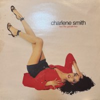 Charlene Smith ‎- Feel The Goodtimes (12'')