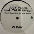 Lucy Pearl feat. Talib Kweli - Don't Mess With My Man (Remix) (12'') (キレイ!!)