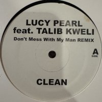 Lucy Pearl feat. Talib Kweli - Don't Mess With My Man (Remix) (12'') (キレイ!!)