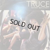Truce - Nothin' But A Party / Let's Go Back (12'')