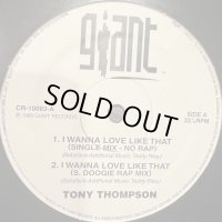 Tony Thompson - I Wanna Love Like That (b/w My Cherie Amour & I Know) (12'') (正規再発盤)