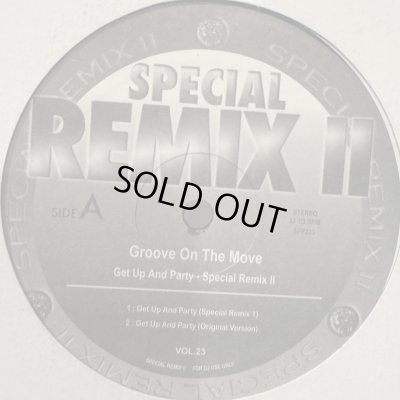 画像1: Groove On The Move - Get Up And Party (Special Remix II Vol.23) (12'')