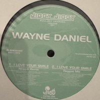 Wayne Daniel - I Love Your Smile (12'') (キレイ!!)