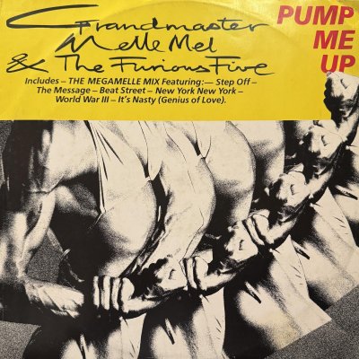 画像1: Grandmaster Melle Mel & The Furious Five - Pump Me Up (12'')