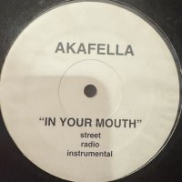 Akafella (Akinyele) - Put In Your Mouth (b/w In The World) (12'') (White)
