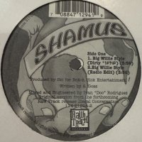 Shamus - Big Willie Style / Try 2C Loot (12'')