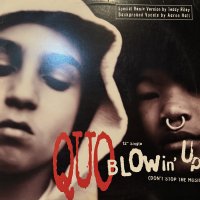 Quo - Blowin' Up (Don't Stop The Music) (12'') (キレイ!!)