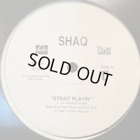 Shaquille O'Neal feat. DJ Quik, Peter Gunz - Strait Playin' (12'') (キレイ!!)