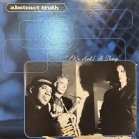 Abstract Truth - (We Had) A Thing (12'')