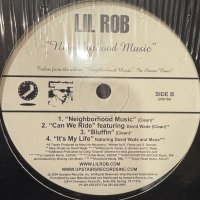 Lil Rob - Neighborhood Music (b/w It's My Life) (a/w NB Ridaz - So Fly) (12'')