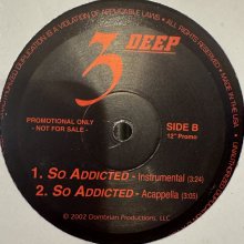 他の写真1: 3 Deep - So Addicted (12'')