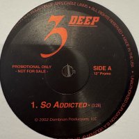 3 Deep - So Addicted (12'')