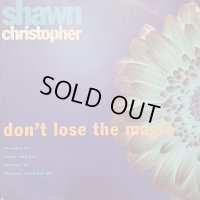 Shawn Christopher - Don't Lose The Magic (12'')