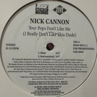 Nick Cannon - Your Pops Don't Like Me (I Really Don't Like This Dude) (12'')
