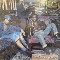 Whistle - Get The Love (LP)