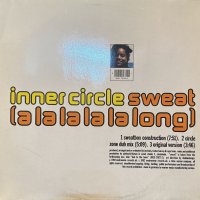 Inner Circle - Sweat (A La La La La Long) (12'')