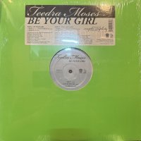 Teedra Moses - Be Your Girl (b/w Still Got Love) (12'') (キレイ!!)